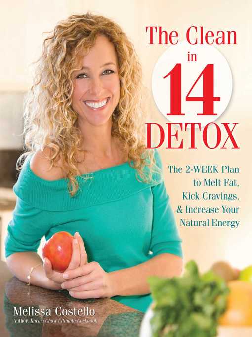 Title details for The Clean in 14 Detox by Melissa Costello - Available